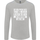 My Girlfriend Says I Never Listen Funny Mens Long Sleeve T-Shirt Sports Grey