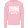 My Girlfriend Says I Never Listen Funny Mens Sweatshirt Jumper Light Pink