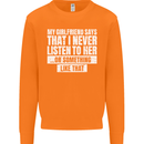 My Girlfriend Says I Never Listen Funny Mens Sweatshirt Jumper Orange