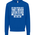 My Girlfriend Says I Never Listen Funny Mens Sweatshirt Jumper Royal Blue