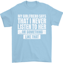 My Girlfriend Says I Never Listen Funny Mens T-Shirt Cotton Gildan Light Blue