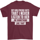 My Girlfriend Says I Never Listen Funny Mens T-Shirt Cotton Gildan Maroon