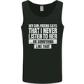 My Girlfriend Says I Never Listen Funny Mens Vest Tank Top Black