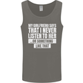 My Girlfriend Says I Never Listen Funny Mens Vest Tank Top Charcoal