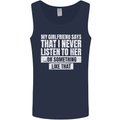 My Girlfriend Says I Never Listen Funny Mens Vest Tank Top Navy Blue