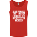 My Girlfriend Says I Never Listen Funny Mens Vest Tank Top Red