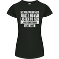 My Girlfriend Says I Never Listen Funny Womens Petite Cut T-Shirt Black