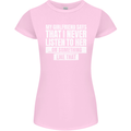 My Girlfriend Says I Never Listen Funny Womens Petite Cut T-Shirt Light Pink