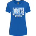 My Girlfriend Says I Never Listen Funny Womens Wider Cut T-Shirt Royal Blue