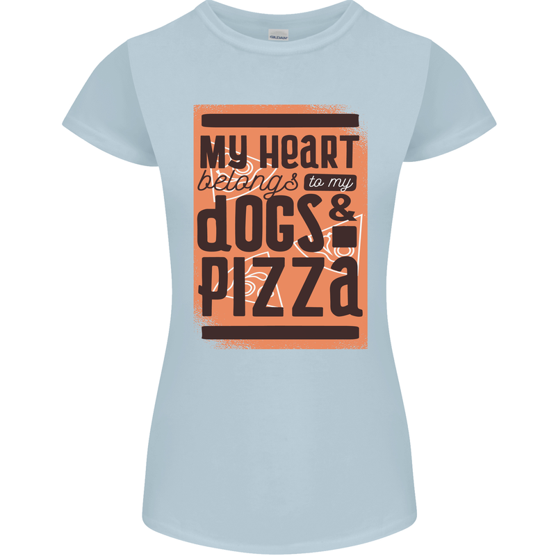 My Heart Belongs to Dogs & Pizza Funny Womens Petite Cut T-Shirt Light Blue
