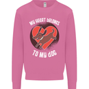 My Heart Belongs to my Dog Funny Mens Sweatshirt Jumper Azalea