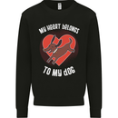 My Heart Belongs to my Dog Funny Mens Sweatshirt Jumper Black