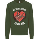 My Heart Belongs to my Dog Funny Mens Sweatshirt Jumper Forest Green