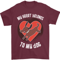 My Heart Belongs to my Dog Funny Mens T-Shirt Cotton Gildan Maroon