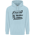 My Mother is Older 30th 40th 50th Birthday Childrens Kids Hoodie Light Blue