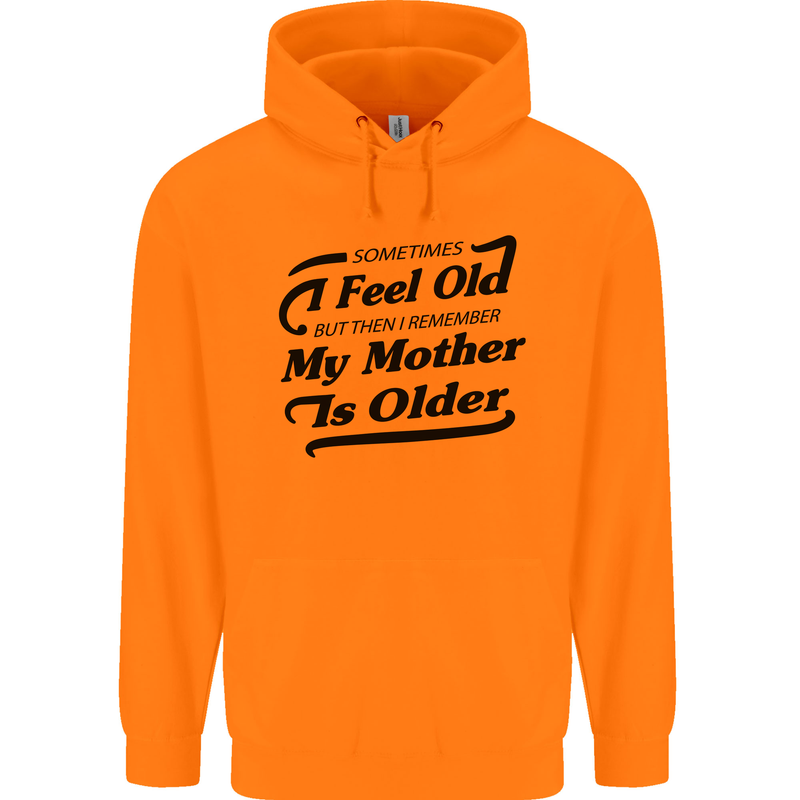 My Mother is Older 30th 40th 50th Birthday Childrens Kids Hoodie Orange