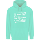 My Mother is Older 30th 40th 50th Birthday Childrens Kids Hoodie Peppermint