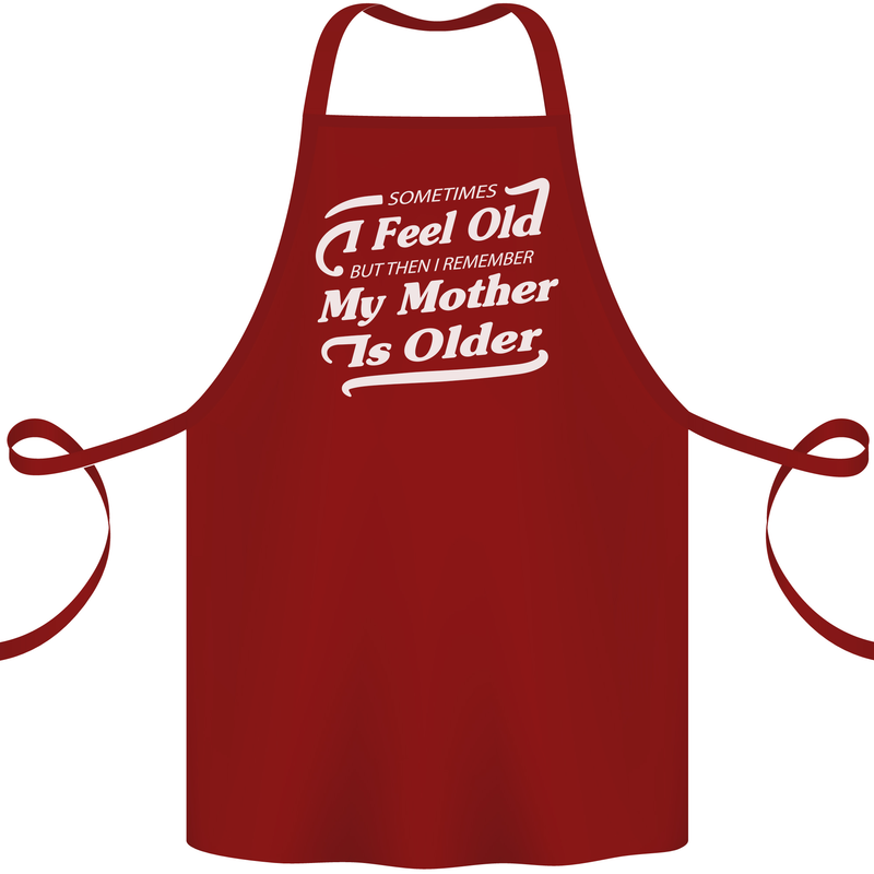 My Mother is Older 30th 40th 50th Birthday Cotton Apron 100% Organic Maroon