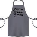 My Mother is Older 30th 40th 50th Birthday Cotton Apron 100% Organic Steel