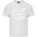 My Mother is Older 30th 40th 50th Birthday Kids T-Shirt Childrens White