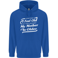 My Mother is Older 30th 40th 50th Birthday Mens 80% Cotton Hoodie Royal Blue