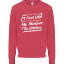 My Mother is Older 30th 40th 50th Birthday Mens Sweatshirt Jumper Heliconia