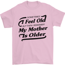 My Mother is Older 30th 40th 50th Birthday Mens T-Shirt Cotton Gildan Light Pink