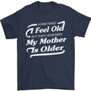 My Mother is Older 30th 40th 50th Birthday Mens T-Shirt Cotton Gildan Navy Blue