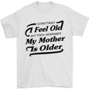 My Mother is Older 30th 40th 50th Birthday Mens T-Shirt Cotton Gildan White