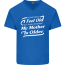 My Mother is Older 30th 40th 50th Birthday Mens V-Neck Cotton T-Shirt Royal Blue