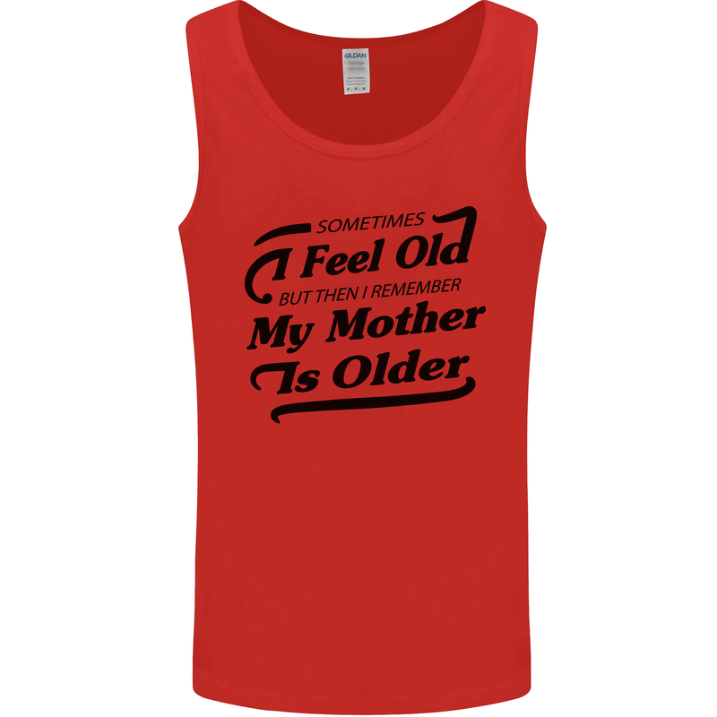 My Mother is Older 30th 40th 50th Birthday Mens Vest Tank Top Red