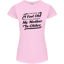 My Mother is Older 30th 40th 50th Birthday Womens Petite Cut T-Shirt Light Pink