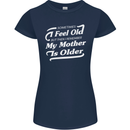 My Mother is Older 30th 40th 50th Birthday Womens Petite Cut T-Shirt Navy Blue