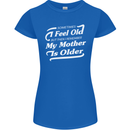 My Mother is Older 30th 40th 50th Birthday Womens Petite Cut T-Shirt Royal Blue