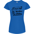 My Mother is Older 30th 40th 50th Birthday Womens Petite Cut T-Shirt Royal Blue