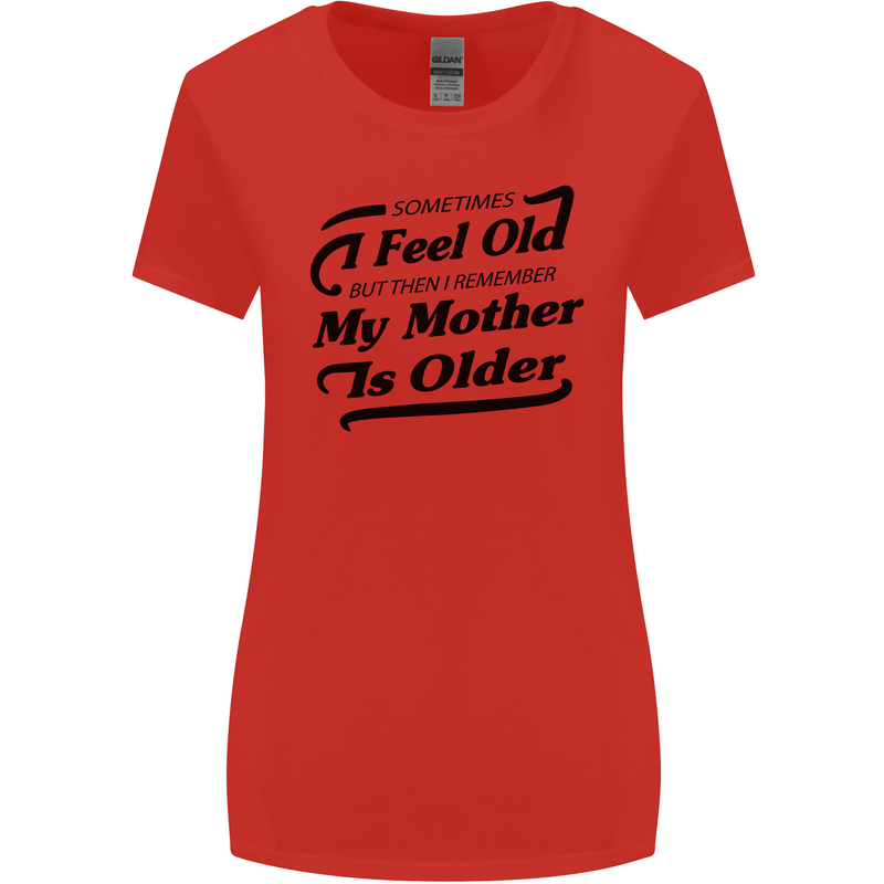 My Mother is Older 30th 40th 50th Birthday Womens Wider Cut T-Shirt Red
