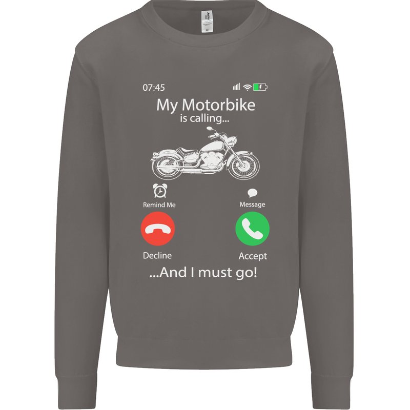 My Motorbike Is Calling Biker Motorcycle Mens Sweatshirt Jumper Charcoal