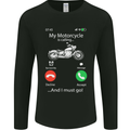 My Motorcycle Is Calling Biker Motorbike Mens Long Sleeve T-Shirt Black