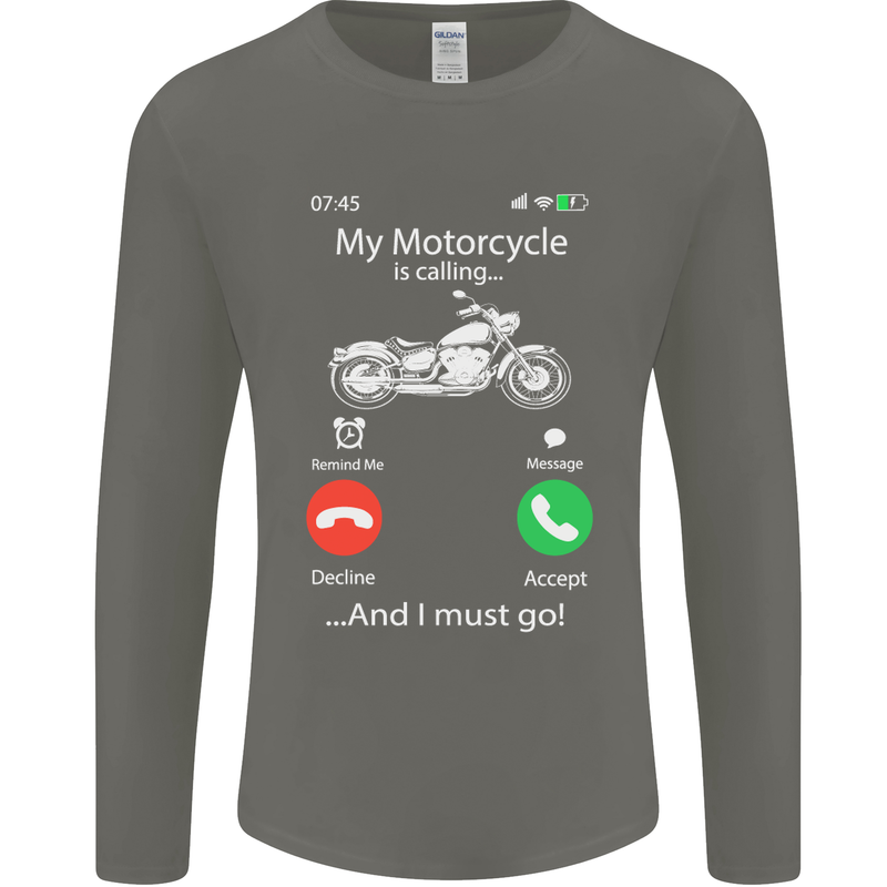 My Motorcycle Is Calling Biker Motorbike Mens Long Sleeve T-Shirt Charcoal