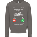 My Motorcycle Is Calling Biker Motorbike Mens Sweatshirt Jumper Charcoal