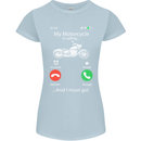 My Motorcycle Is Calling Biker Motorbike Womens Petite Cut T-Shirt Light Blue