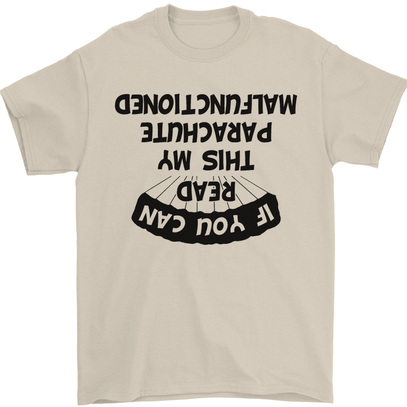 My Parachute Malfunctioned Skydiving Para Mens T-Shirt Cotton Gildan Sand