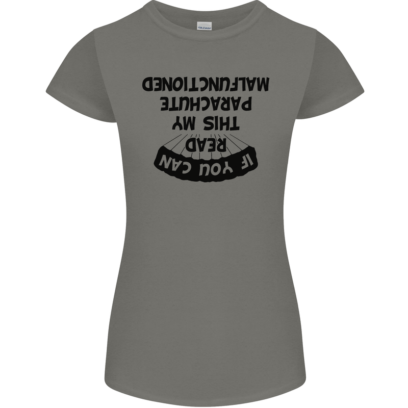My Parachute Malfunctioned Skydiving Para Womens Petite Cut T-Shirt Charcoal
