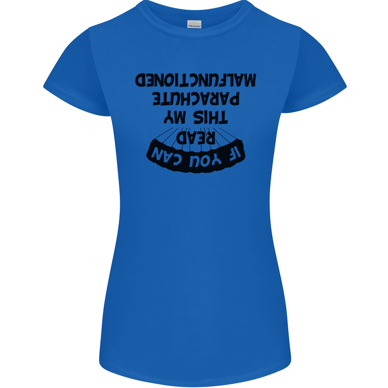 My Parachute Malfunctioned Skydiving Para Womens Petite Cut T-Shirt Royal Blue