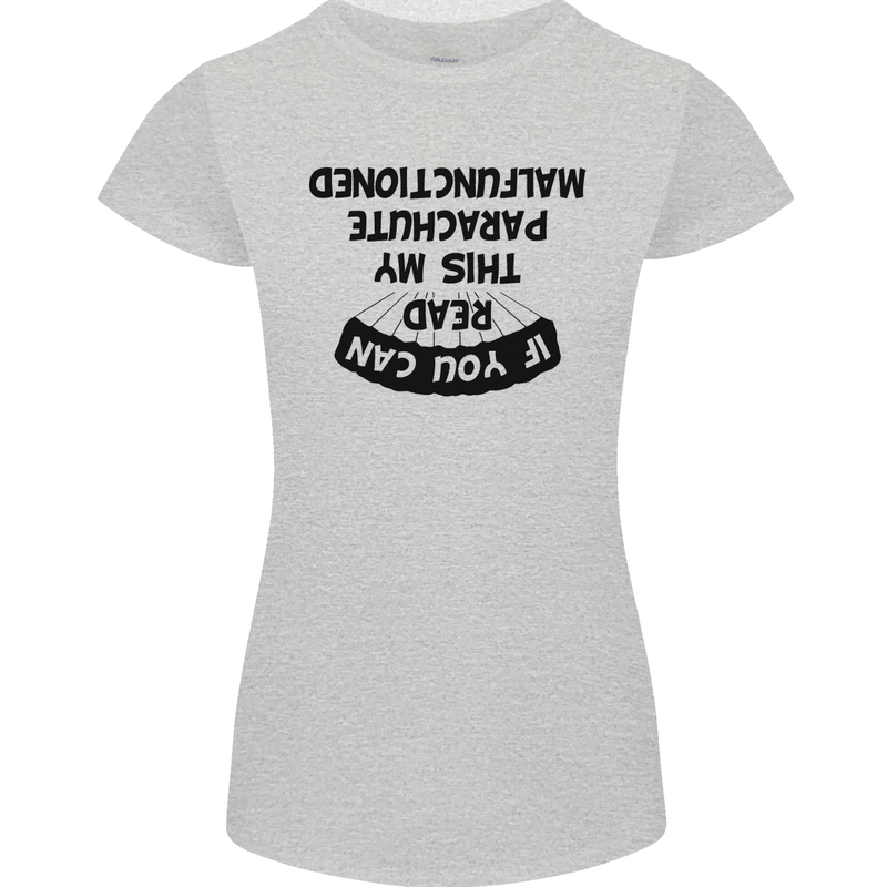 My Parachute Malfunctioned Skydiving Para Womens Petite Cut T-Shirt Sports Grey