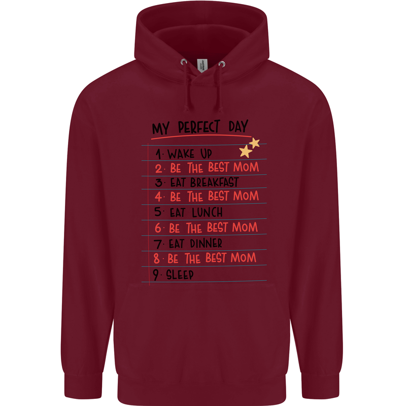 My Perfect Day Be The Best Mom Mother's Day Mens 80% Cotton Hoodie Maroon