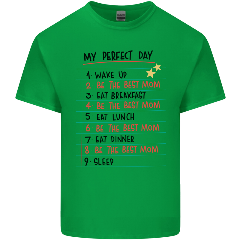 My Perfect Day Be The Best Mom Mother's Day Mens Cotton T-Shirt Tee Top Irish Green