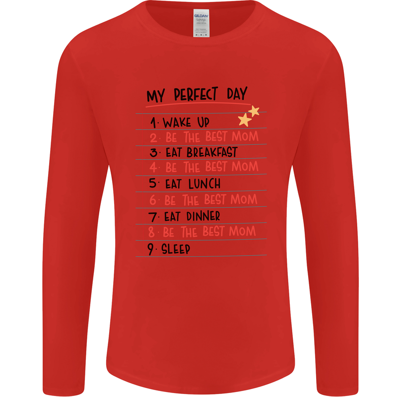 My Perfect Day Be The Best Mom Mother's Day Mens Long Sleeve T-Shirt Red