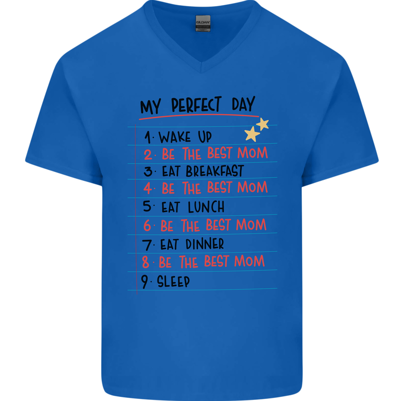 My Perfect Day Be The Best Mom Mother's Day Mens V-Neck Cotton T-Shirt Royal Blue