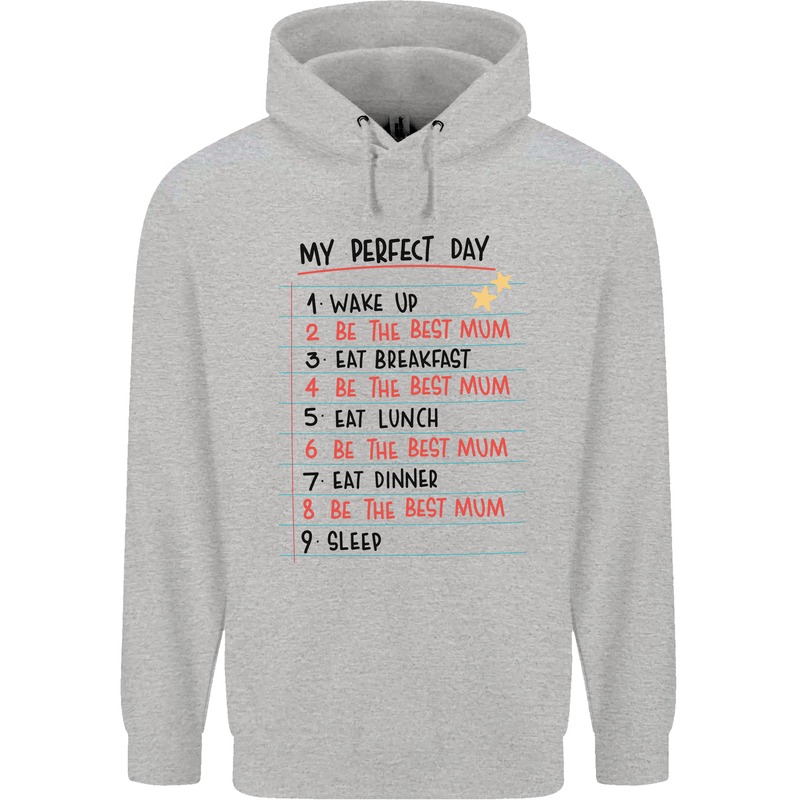 My Perfect Day Be The Best Mum Mother's Day Mens 80% Cotton Hoodie Sports Grey